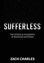 Book cover for Sufferless: The Science & Philosophy of Reducing Suffering