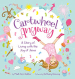 Book cover for Cartwheel Anyway: A Story of Living with the Joy of Jesus