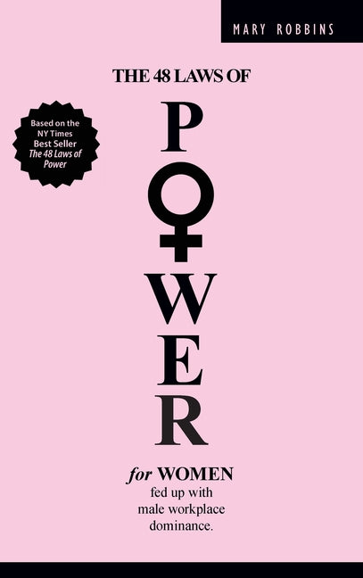 Book cover for 48 Laws of Power for Women Fed up with Male Workplace Dominance