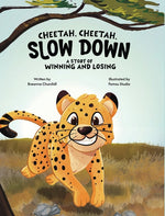 Book cover for Cheetah, Cheetah, Slow Down: A Story of Winning and Losing
