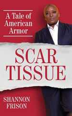 Book cover for Scar Tissue: A Tale of American Armor
