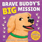 Book cover for Brave Buddy's Big Mission: The Story of a Therapy Dog with a Big Heart, and Even Bigger Tricks!