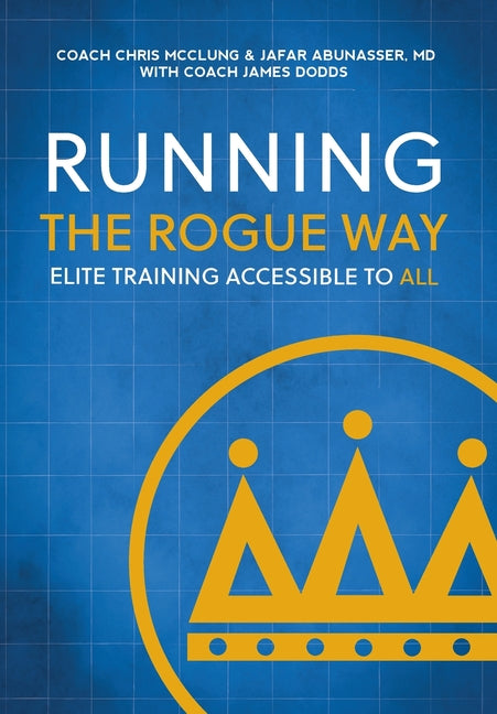 Book cover for Running the Rogue Way: Elite Training Accessible to All