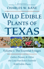 Book cover for Wild Edible Plants of Texas: Volume 1: The Essential Forages