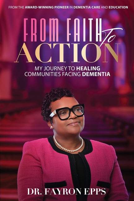 Book cover for From Faith to Action: My Journey to Healing Communities Facing Dementia