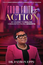 Book cover for From Faith to Action: My Journey to Healing Communities Facing Dementia