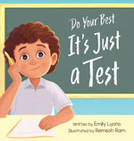 Book cover for Do Your Best - It's Just a Test: A Children's Picture Book About Test-Taking Anxiety for Kids Ages 4-8