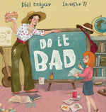 Book cover for Do It Bad: A Growth Mindset Book for Kids Who Learn by Making Mistakes