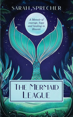 Book cover for Mermaid League: A Memoir of Courage, Hope and Healing in Hawaii