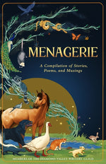 Book cover for Menagerie: A Compilation of Stories, Poems, and Musings