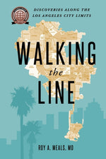 Book cover for Walking the Line: Discoveries Along the Los Angeles City Limits