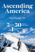 Book cover for Ascending America: Five Kidney Donors, Fifty Peaks in Fifty States, One Record-Breaking Journey