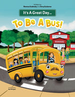 Book cover for It's A Great Day...To Be A Bus!