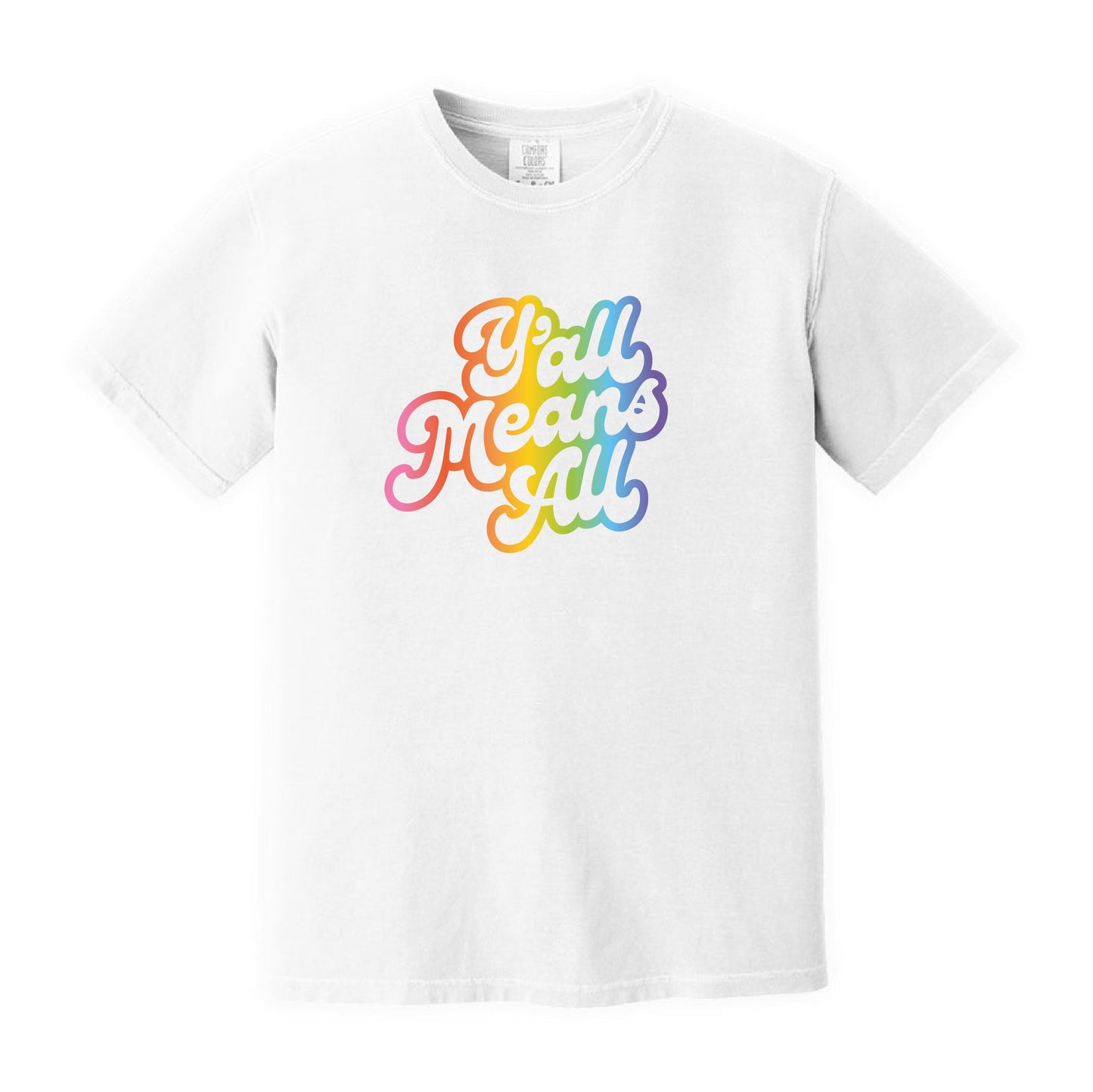 Y'all Means All - Tee Shirt