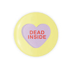 Dead Inside Candy Heart 1.25" Button