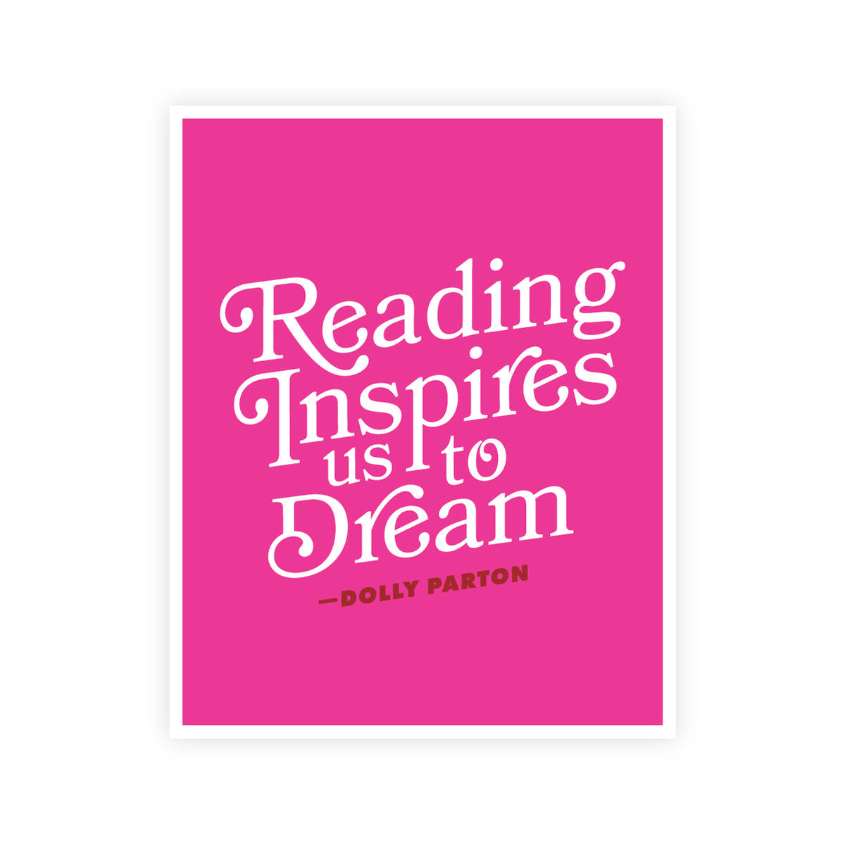 Reading Inspires | Dolly Parton Print (Benefitting The Rainbow Book Bus)