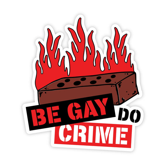 Be Gay Do Crime Sticker