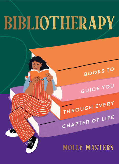 Book cover for Bibliotherapy: Books to Guide You Through Every Chapter of Life