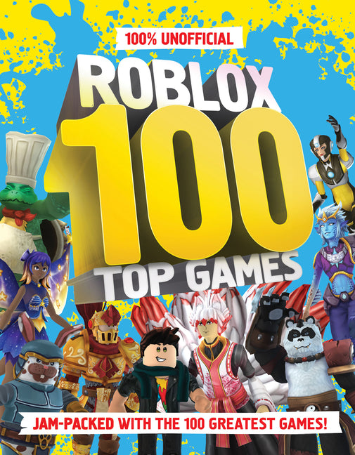 Book cover for 100% Unofficial Roblox Top 100 Games