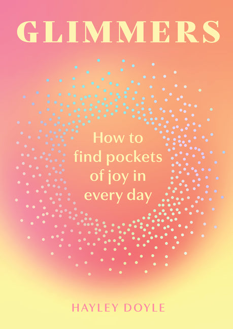 Book cover for Glimmers: How to Find Pockets of Joy in Every Day