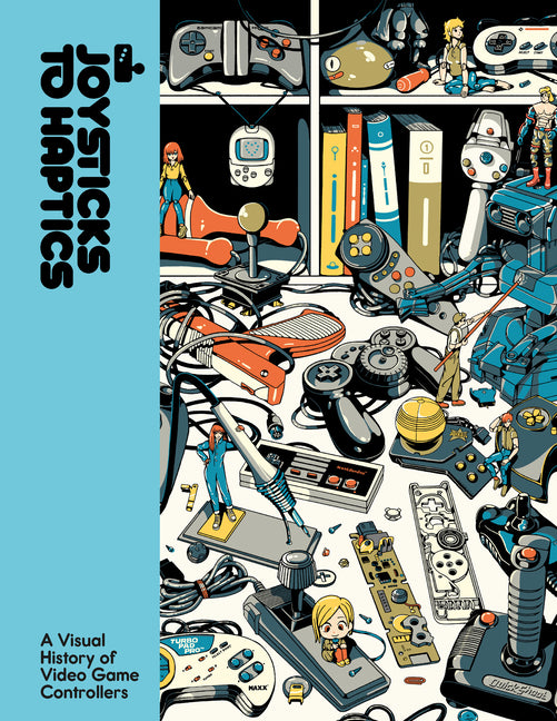 Book cover for Joysticks to Haptics: A Visual History of Video Game Controllers