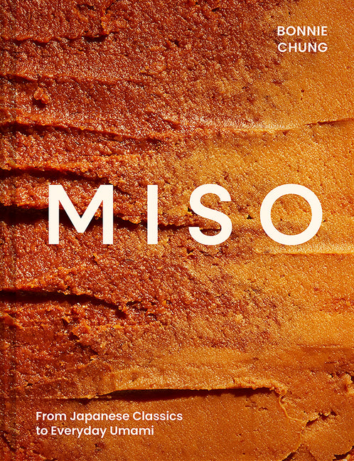 Book cover for Miso: From Japanese Classics to Everyday Umami