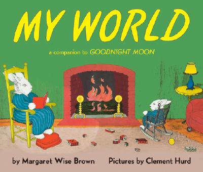 Book cover for My World: A Companion to Goodnight Moon