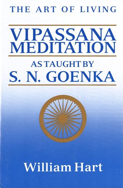 Book cover for The Art of Living: Vipassana Meditation: As Taught by S. N. Goenka