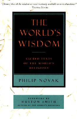 Book cover for The World's Wisdom: Sacred Texts of the World's Religions