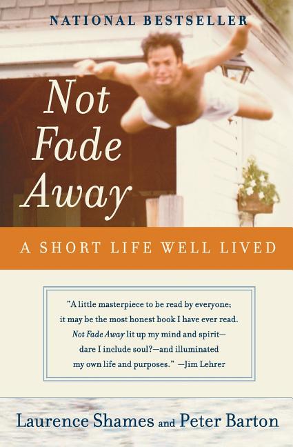 Book cover for Not Fade Away: A Short Life Well Lived (Perennial)
