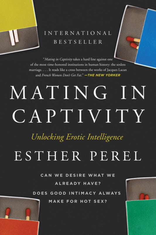 Book cover for Mating in Captivity: Unlocking Erotic Intelligence