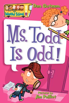 Book cover for My Weird School #12: Ms. Todd Is Odd!