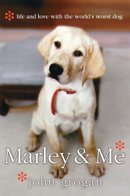 Book cover for Marley & Me: Life and Love with the World's Worst Dog