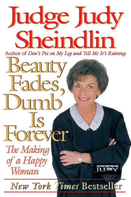Book cover for Beauty Fades/Dumb Is Forever: The Making of a Happy Woman