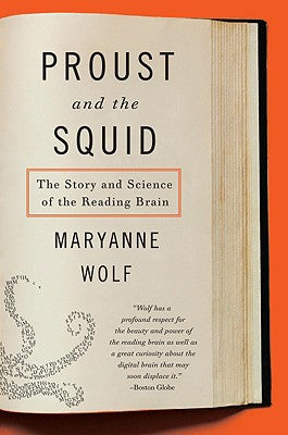 Book cover for Proust and the Squid: The Story and Science of the Reading Brain