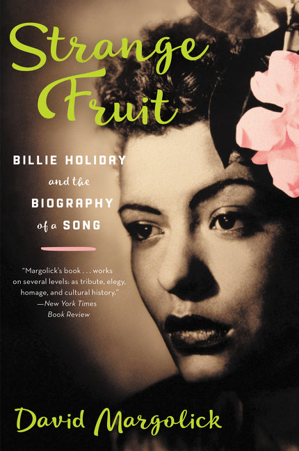 Book cover for Strange Fruit: Billie Holiday and the Biography of a Song