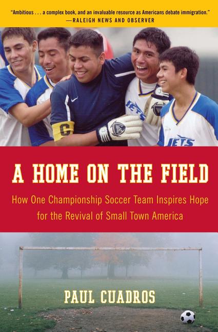 Book cover for Home on the Field: How One Championship Team Inspires Hope for the Revival of Small Town America