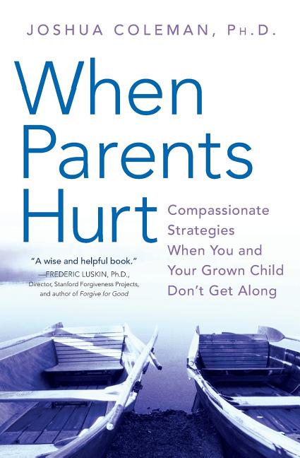 Book cover for When Parents Hurt: Compassionate Strategies When You and Your Grown Child Don't Get Along
