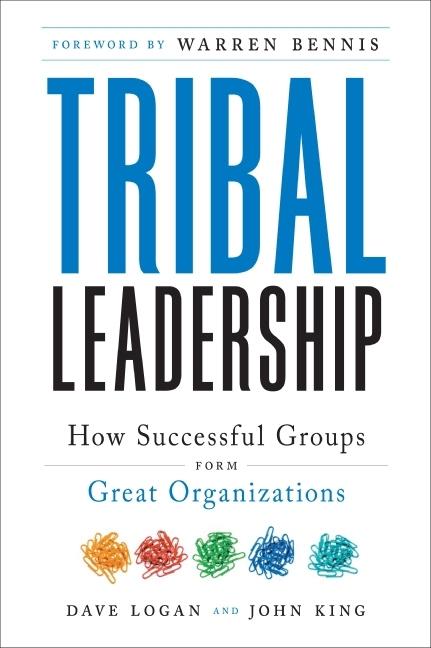 Book cover for Tribal Leadership: Leveraging Natural Groups to Build a Thriving Organization