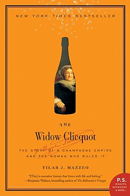 Book cover for The Widow Clicquot: The Story of a Champagne Empire and the Woman Who Ruled It