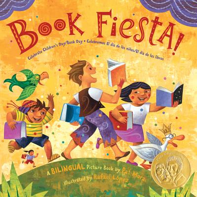 Book cover for Book Fiesta!: Celebrate Children's Day/Book Day; Celebremos El Dia de Los Ninos/El Dia de Los Libros (Bilingual Spanish-English)