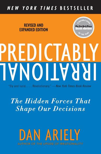 Book cover for Predictably Irrational, Revised and Expanded Edition: The Hidden Forces That Shape Our Decisions