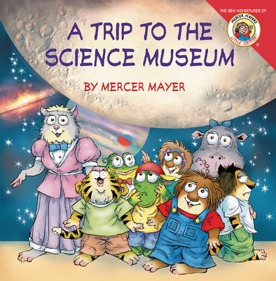 Book cover for Little Critter: My Trip to the Science Museum