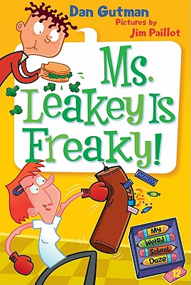 Book cover for My Weird School Daze #12: Ms. Leakey Is Freaky!