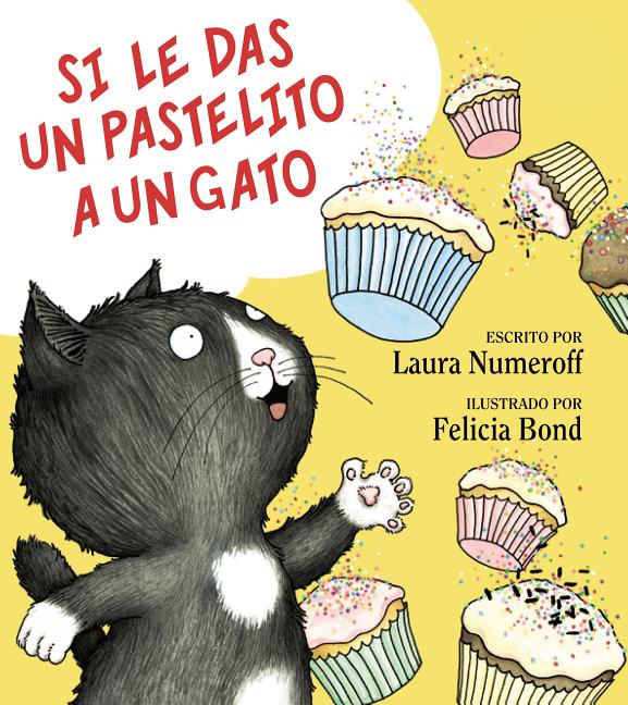 Book cover for Si Le Das Un Pastelito a Un Gato: If You Give a Cat a Cupcake (Spanish Edition)