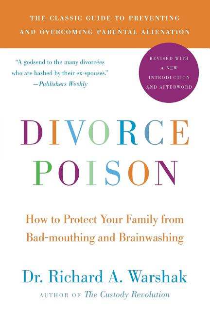 Book cover for Divorce Poison New and Updated Edition: How to Protect Your Family from Bad-Mouthing and Brainwashing (Revised)