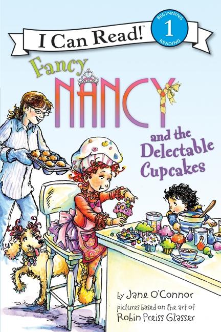 Book cover for Fancy Nancy and the Delectable Cupcakes