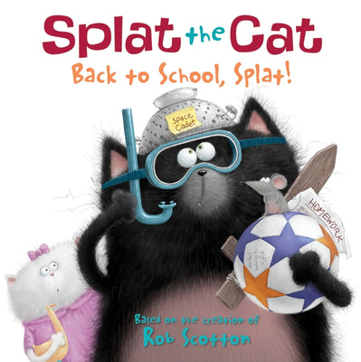 Book cover for Splat the Cat: Back to School, Splat!