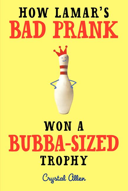 Book cover for How Lamar's Bad Prank Won a Bubba-Sized Trophy