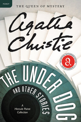 Book cover for The Under Dog and Other Stories: A Hercule Poirot Mystery: The Official Authorized Edition